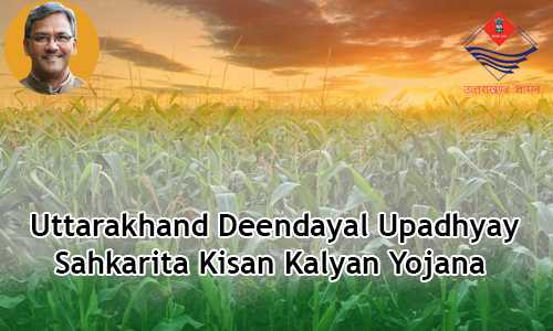 उत्तराखंड दीनदयाल किसान कल्याण योजना|